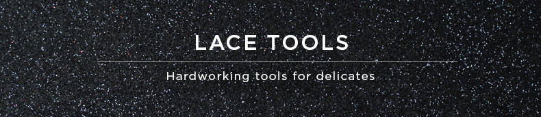 Lace Tools