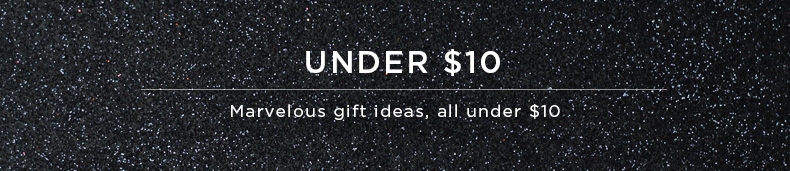 Gifts for Under $10