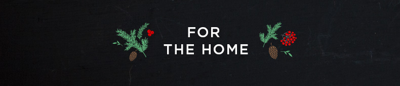 Gifts for the Home