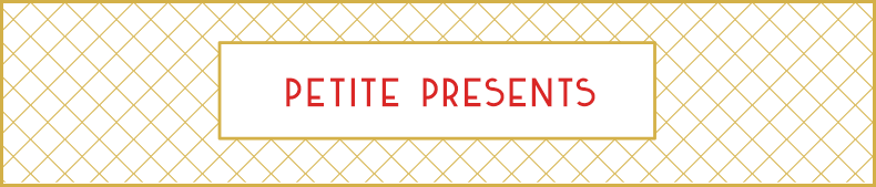 Petite Presents