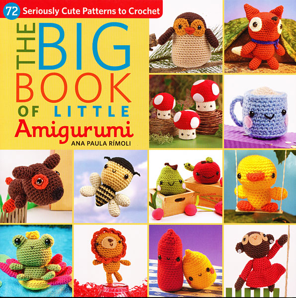 The Big Book of Little Amigurumi from Knitting by Ana