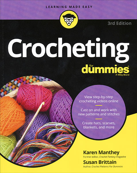 Crocheting For Dummies, 3rd Ed. From KnitPicks.com Knitting By Karen