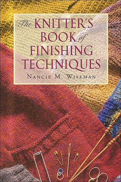 The Knitter's Book of Finishing Techniques (Softcover)