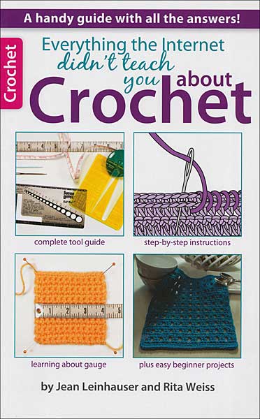 Everything the Internet Didn't Teach You About Crochet