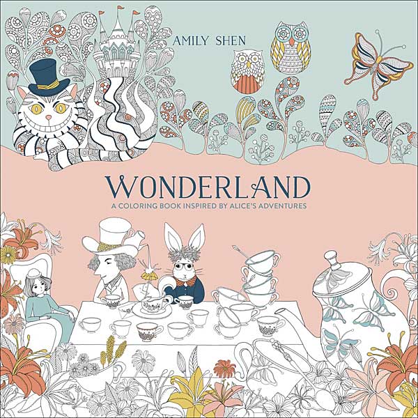 Wonderland: A Coloring Book Inspired by Alice's Adventures