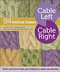 Cable Left, Cable Right: 94 Knitted Cables