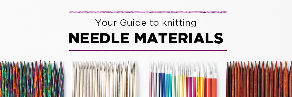 Choosing the Right Knitting Needle Material - The Knit Picks Staff Knitting  Blog