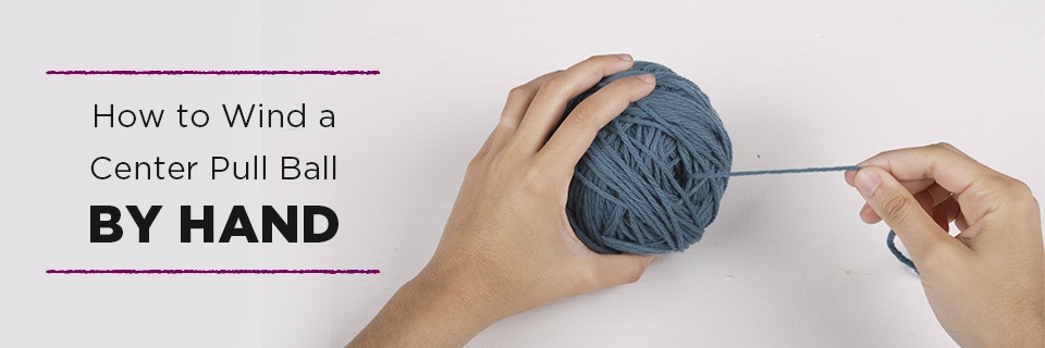 How to roll yarn into a ball 