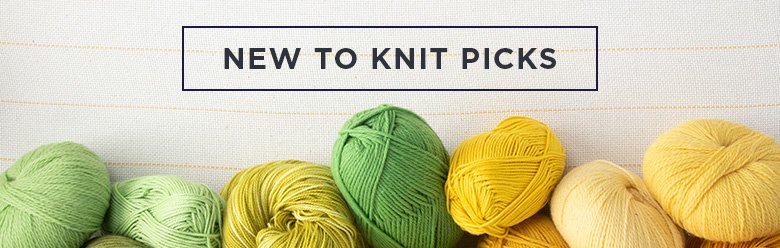 New to Knit Picks