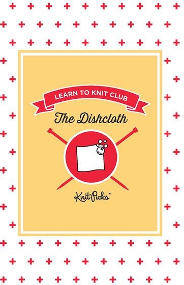 Learn to Knit Club - The Dishcloth eBook - knitting pattern