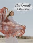 Cool Crochet for Warm Days: A Knits 'n Knots Collection by Janine Myska