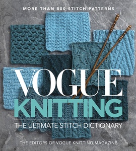 Vogue Knitting: The Ultimate Stitch Dictionary
