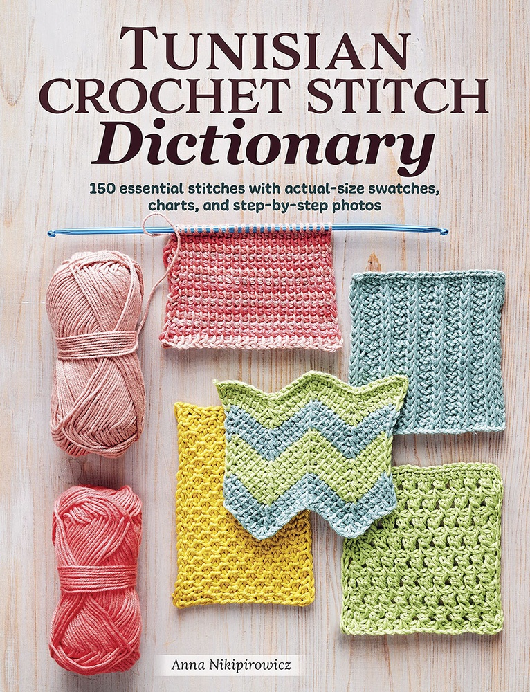 Tunisian Crochet Stitch Dictionary – Essential Guide
