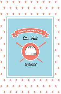 Learn to Knit Club - The Hat eBook