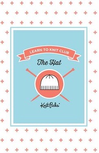 Learn to Knit Club - The Hat eBook - knitting pattern