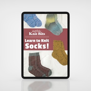 Knit Bits: Learn to Knit Socks! eBook
