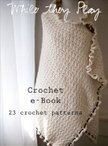 While They Play Crochet eBook